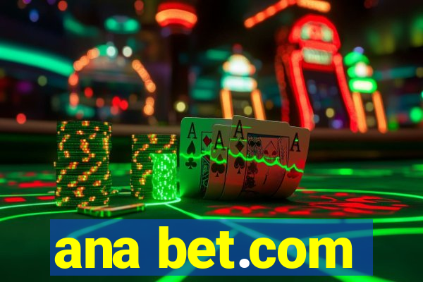 ana bet.com